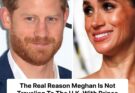 The Real Reason Why Meghan Markle is Not Returning to the U.K. with Prince Harry